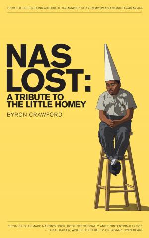 Cover of the book NaS Lost: A Tribute to the Little Homey by Chuck D, Yusuf Jah