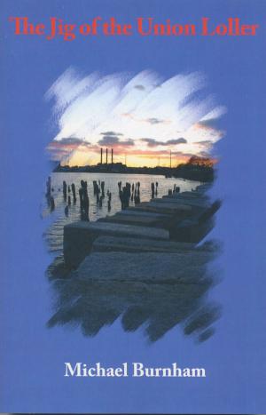Cover of the book The Jig of the Union Loller by R.P. Burnham