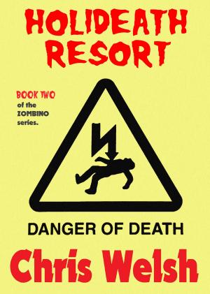 Cover of the book Holideath Resort (Book Two of the 'Zombino' series) by Geoffrey Claustriaux