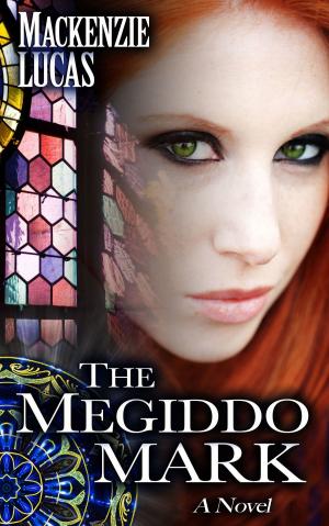 Cover of the book The Megiddo Mark by Leigh Michaels
