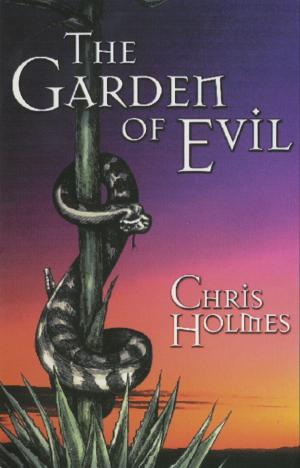 Cover of the book The Garden of Evil by Amy Blizzard