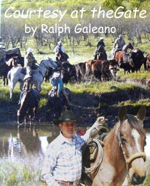 Cover of the book Courtesy at the Gate A Cowboy Chatter Article by Ralph Galeano