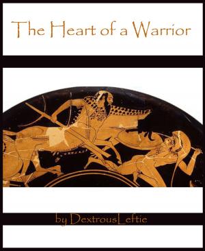 Cover of the book The Heart of a Warrior by Lacey Alexander