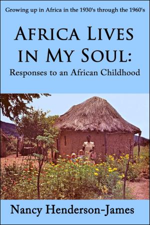 Book cover of Africa Lives in My Soul: Responses to an African Childhood