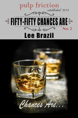 Cover of the book Fifty-Fifty Chances Are (Chances Are #3) by Lee Brazil