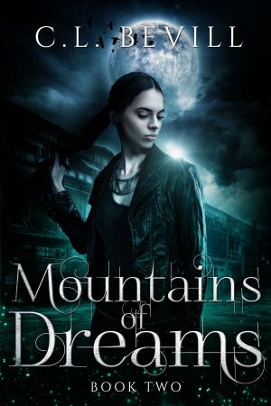 Cover of the book Mountains of Dreams by C.L. Bevill