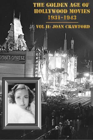 Cover of The Golden Age of Hollywood Movies 1931-1943: Vol II, Joan Crawford