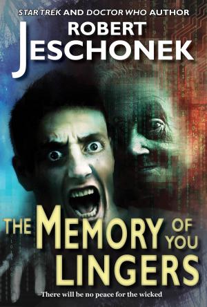 Cover of the book The Memory of You Lingers by Robert Jeschonek
