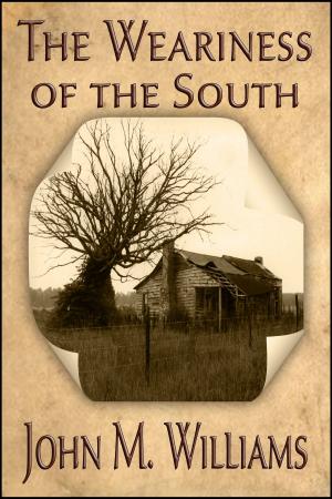 Book cover of The Weariness of the South