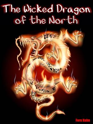 Cover of the book The Wicked Dragon of the North by F. Kuhn, RN