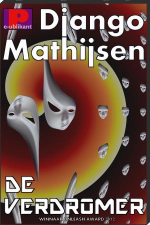 Cover of the book De verdromer by Django Mathijsen, Anaïd Haen