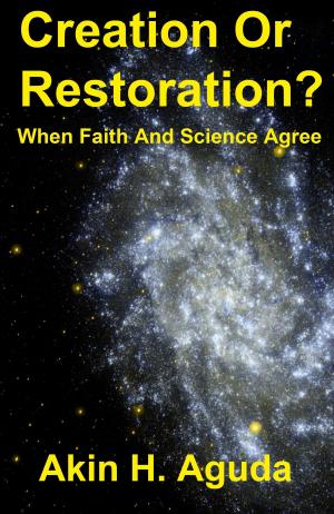 Cover of the book Creation Or Restoration? When Faith And Science Agree by Natalie Jayne