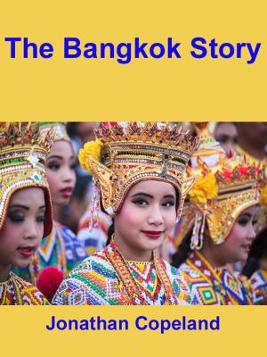 Cover of The Bangkok Story, an Historical Guide to the Most Exciting City in the World