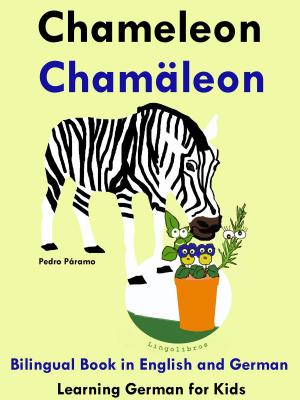 Cover of Bilingual Book in English and German: Chameleon - Chamäleon - Learn German Collection