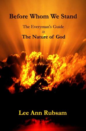 bigCover of the book Before Whom We Stand: The Everyman's Guide to the Nature of God by 