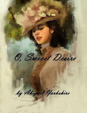bigCover of the book O, Sweet Desire by 