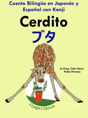 Cover of Cuento Bilingüe en Español y Japonés con Kanji: Cerdito — ブタ (Colección Aprender Japonés)