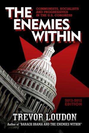 Cover of the book The Enemies Within: Communists, Socialists and Progressives in the U.S. Congress by Susan Berry Casey
