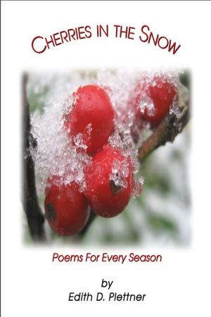 Cover of the book Cherries In The Snow, Poems For Every Season by Roberto Pellegrini, Madame Trebien