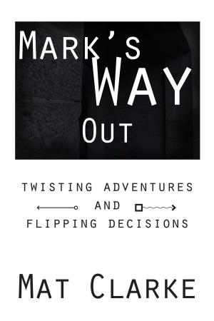 Cover of the book Mark's Way Out by Doug Summerfield