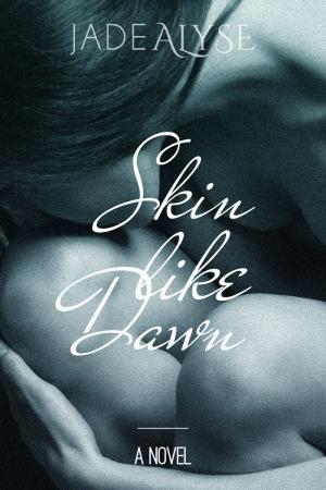 Cover of the book Skin Like Dawn by Ashley Blake