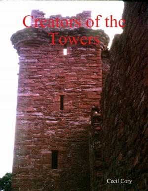 Cover of the book Creators of the Towers by Paul Boland