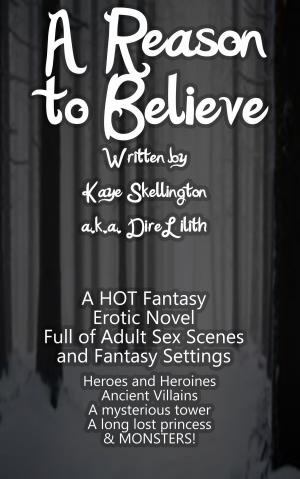 Book cover of A Reason to Believe (Adult Fantasy Erotica)