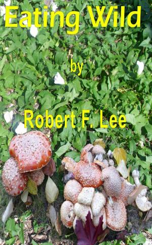 Cover of the book Eating Wild by Robert Lee
