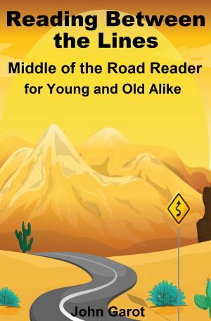Cover of the book Middle of the Road Reader for Young and Old Alike by Julian P. Flores
