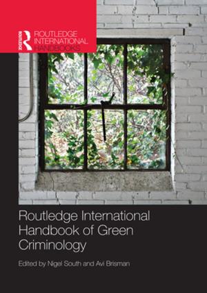 Cover of the book Routledge International Handbook of Green Criminology by Derrick Armstrong