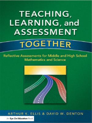 Book cover of Teaching, Learning, and Assessment Together