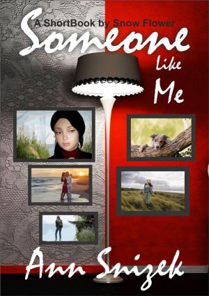 Book cover of Someone Like Me: A ShortBook by Snow Flower