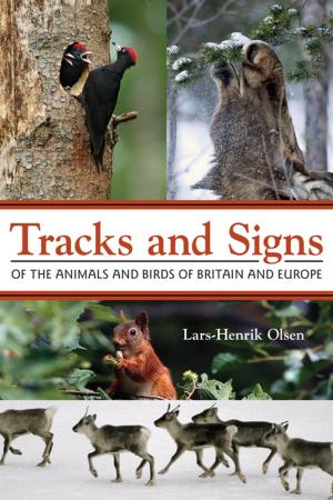 Cover of the book Tracks and Signs of the Animals and Birds of Britain and Europe by Josh Lerner, Adam B. Jaffe