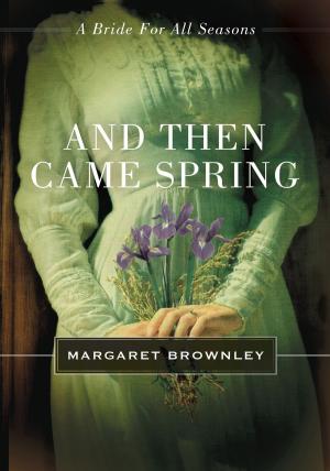 bigCover of the book And Then Came Spring by 