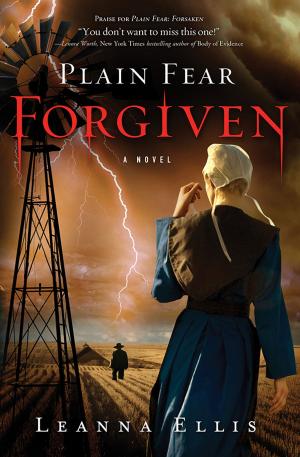 Cover of the book Plain Fear: Forgiven by Mary Anne Richey, James Forgan, Ph.D.