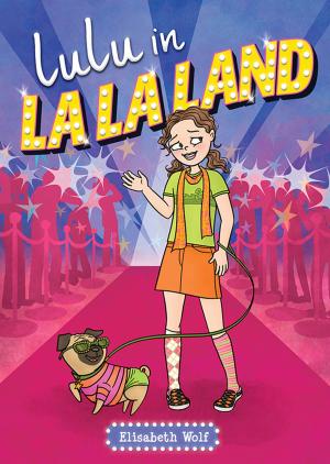 Cover of the book Lulu in LA LA Land by Elizabeth Chadwick