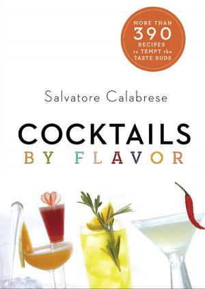 Cover of the book Cocktails by Flavor by Matt Kramer
