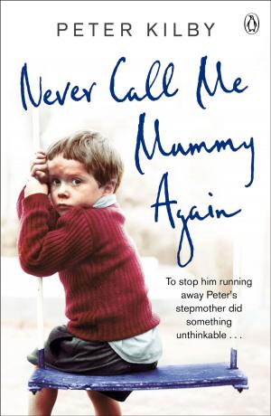 Cover of the book Never Call Me Mummy Again by Victor Hugo