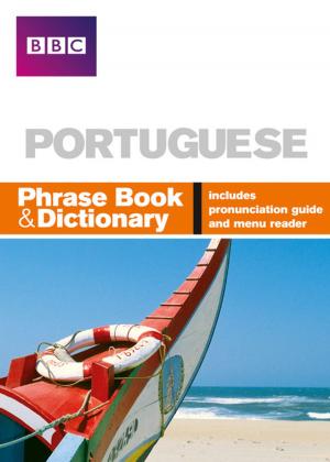 Cover of the book BBC PORTUGUESE PHRASE BOOK & DICTIONARY by Brent Stewart