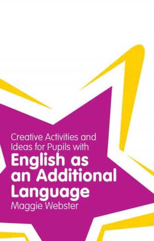 Cover of the book Creative Activities and Ideas for Pupils with English as an Additional Language by Jeffrey S. Beasley, Piyasat Nilkaew