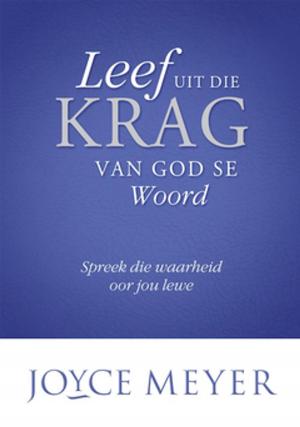 Cover of the book Leef uit die krag van God se Woord by Nina Smit
