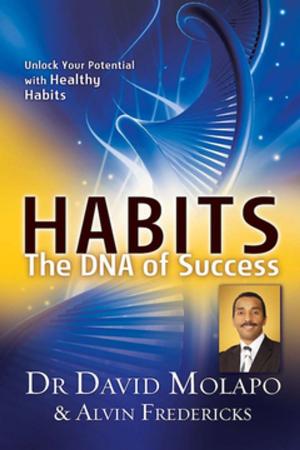 Cover of the book Habits - The DNA of Success by Angus Buchan