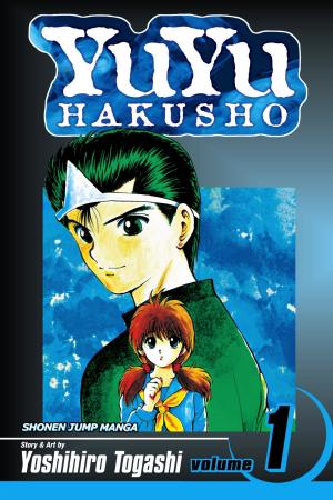Cover of the book YuYu Hakusho, Vol. 1 by Mizuho Kusanagi