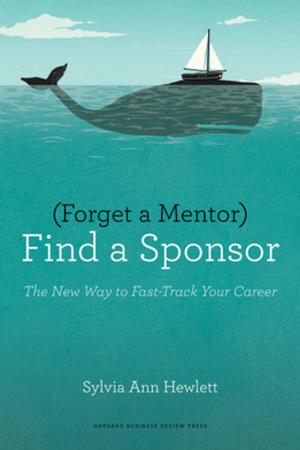 Cover of the book Forget a Mentor, Find a Sponsor by Harvard Business Review
