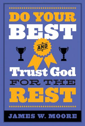 Cover of the book Do Your Best and Trust God for the Rest by Jerry Camery-Hoggatt