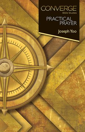 Cover of the book Converge Bible Studies: Practical Prayer by Debbie Viguie