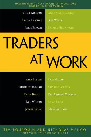 Cover of the book Traders at Work by Carl Dea, Gerrit Grunwald, José Pereda, Sean Phillips, Mark Heckler