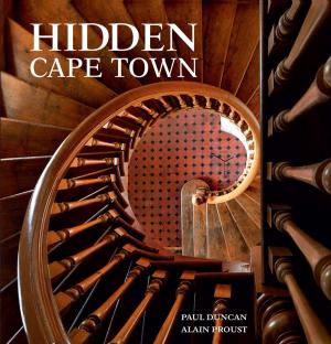 Cover of the book Hidden Cape Town by Pieter-Louis Myburgh