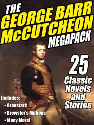 Book cover of The George Barr McCutcheon MEGAPACK ®