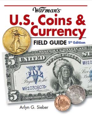 bigCover of the book Warman's U.S. Coins & Currency Field Guide by 